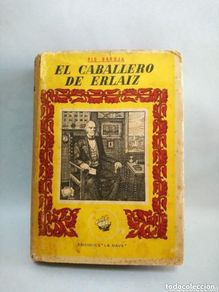 Second hand books: El Caballero de Erlaitz. Pio Baroja. Ediciones La Nave. Número 17. Madrid 1943
